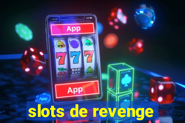 slots de revenge