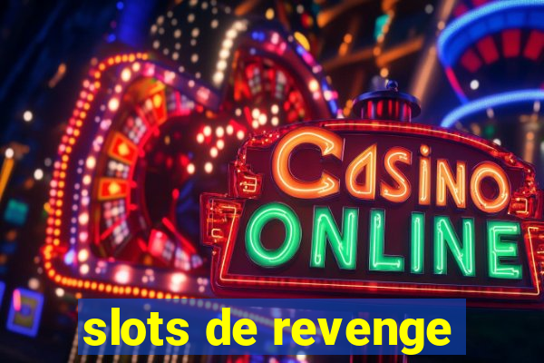 slots de revenge