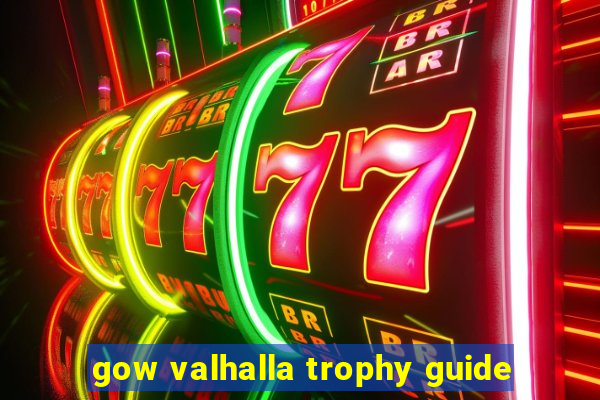 gow valhalla trophy guide