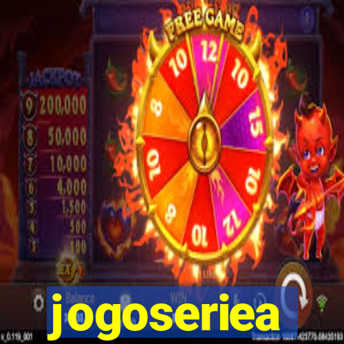 jogoseriea