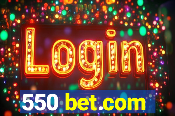 550 bet.com