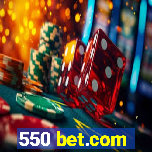 550 bet.com