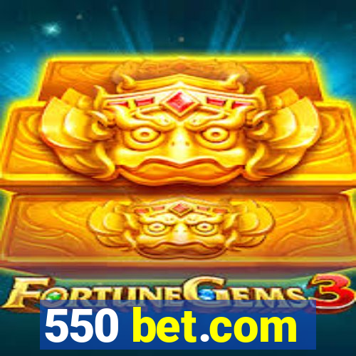 550 bet.com