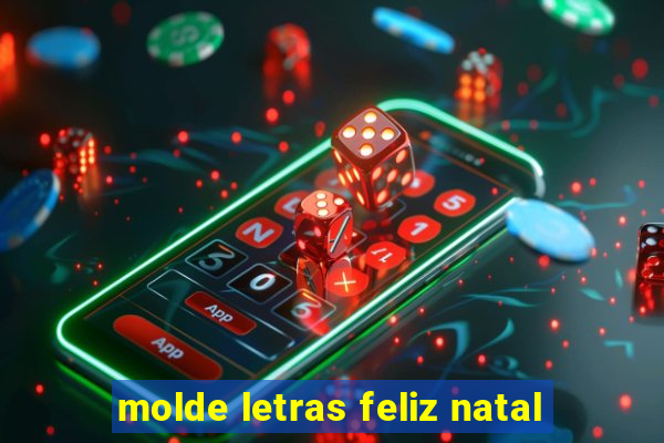 molde letras feliz natal