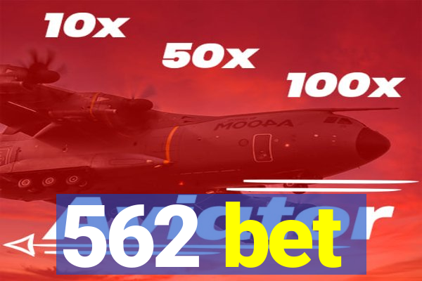 562 bet