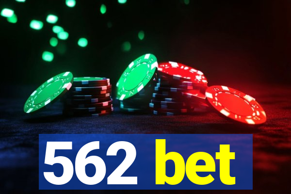 562 bet