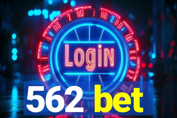 562 bet