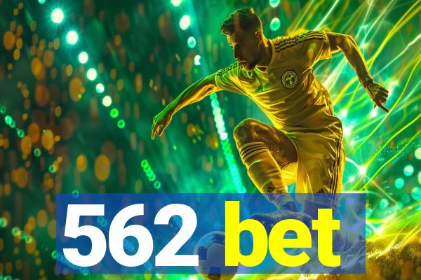 562 bet