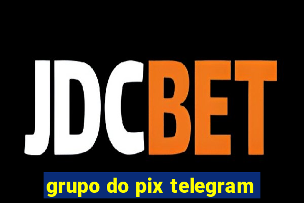 grupo do pix telegram