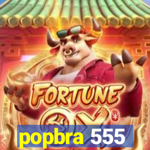 popbra 555