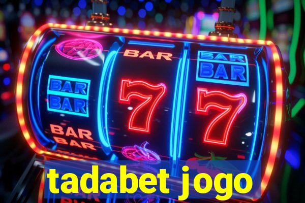 tadabet jogo