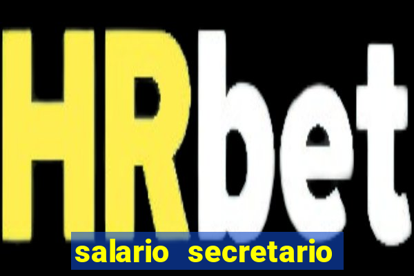 salario secretario de esportes