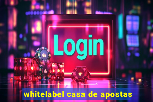 whitelabel casa de apostas