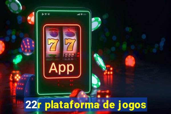 22r plataforma de jogos