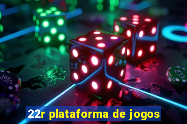 22r plataforma de jogos