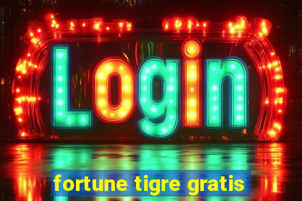 fortune tigre gratis