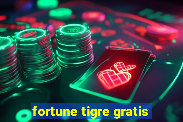 fortune tigre gratis