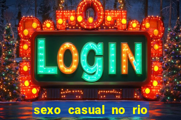 sexo casual no rio de janeiro