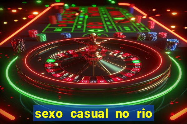 sexo casual no rio de janeiro