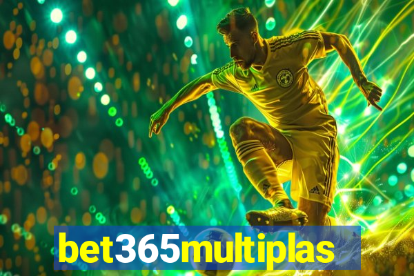 bet365multiplas