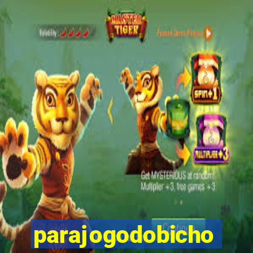 parajogodobicho