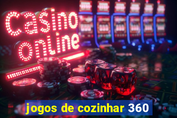 jogos de cozinhar 360