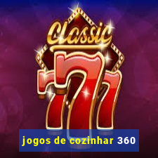 jogos de cozinhar 360