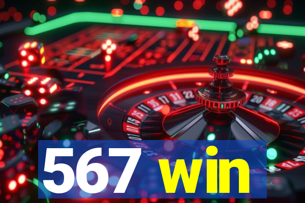 567 win