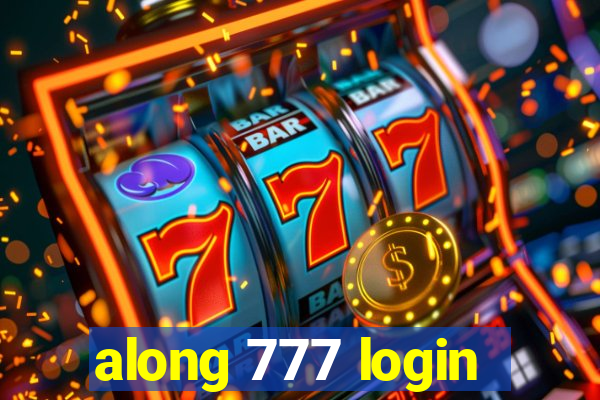 along 777 login