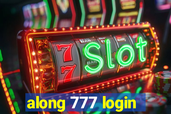 along 777 login