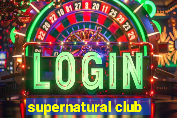 supernatural club