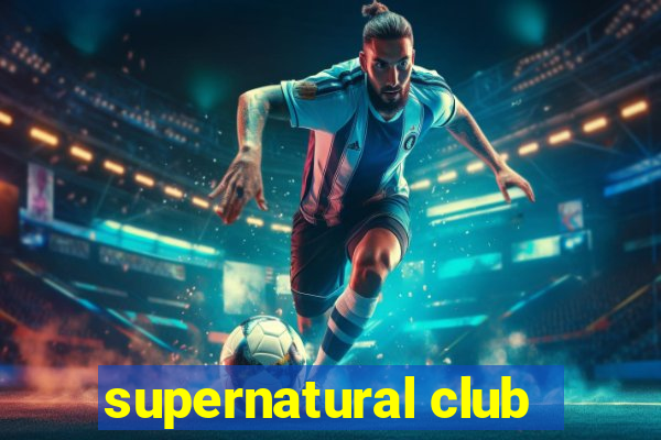 supernatural club