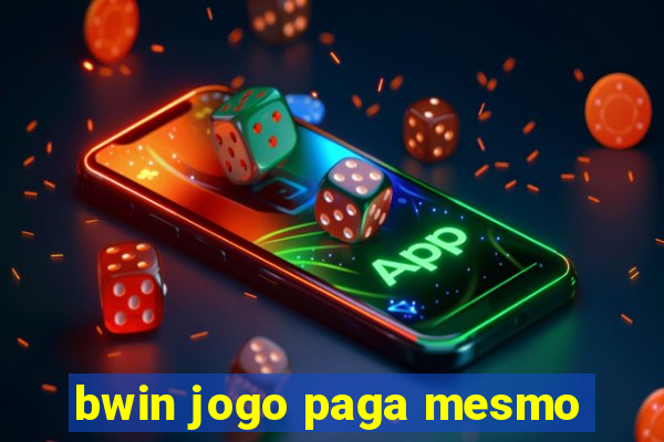 bwin jogo paga mesmo