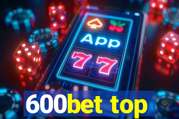 600bet top