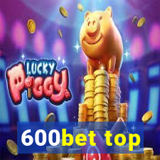 600bet top