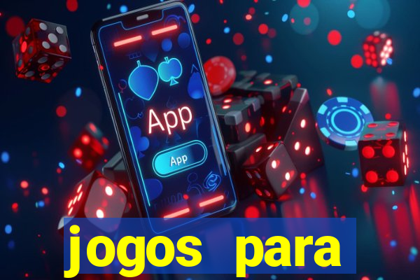 jogos para trabalhar regras e limites