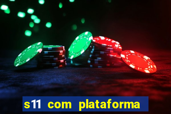 s11 com plataforma de jogos