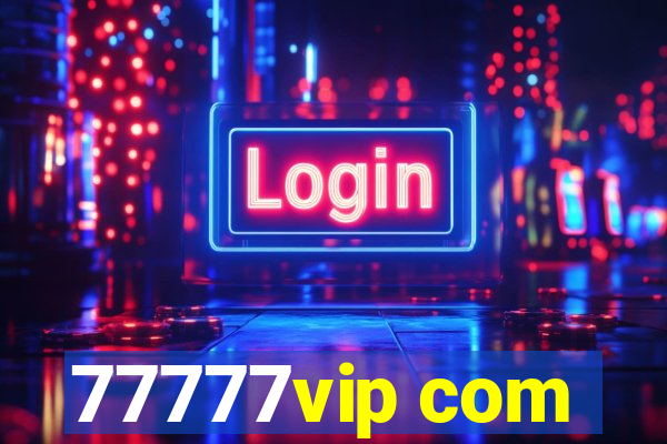 77777vip com