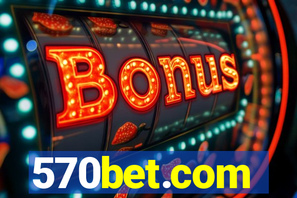 570bet.com