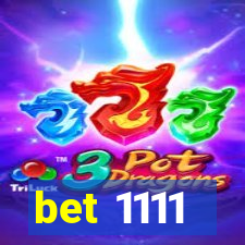 bet 1111