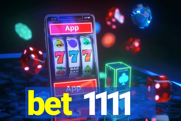 bet 1111