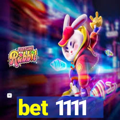 bet 1111