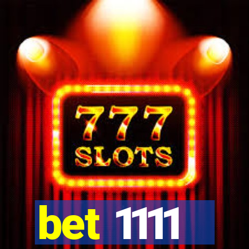 bet 1111