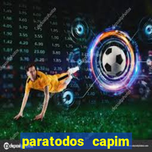 paratodos capim grosso bahia resultados