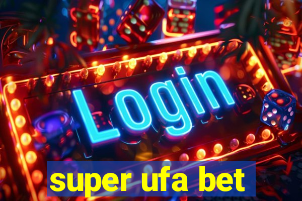 super ufa bet