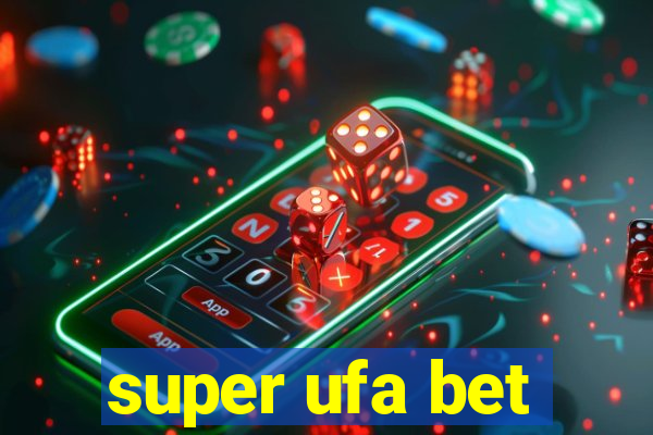 super ufa bet