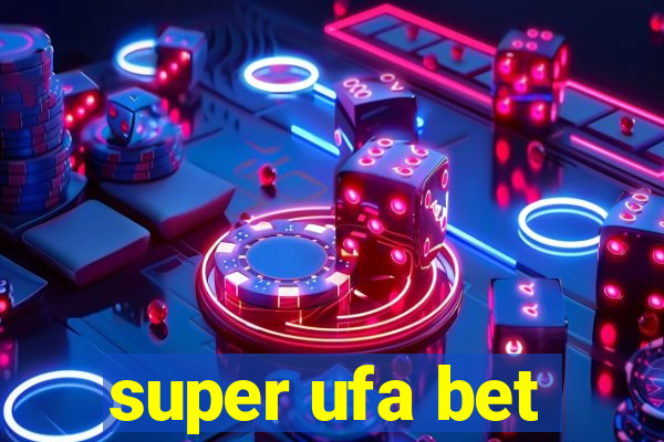 super ufa bet