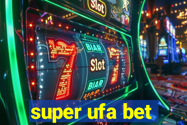 super ufa bet