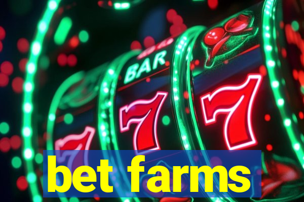 bet farms