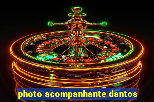 photo acompanhante dantos